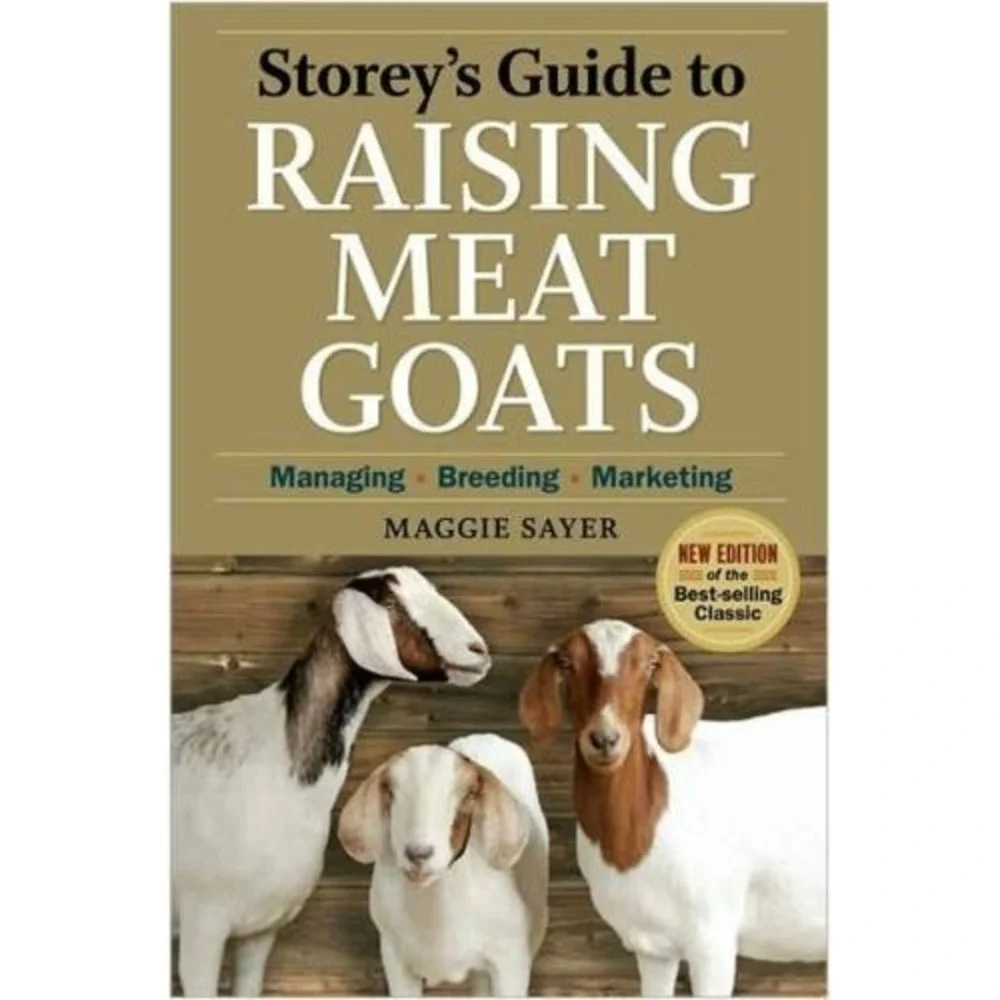 Storey's Guide to Raising Ser.: Storey's Guide to Raising Meat Goats, 2nd...